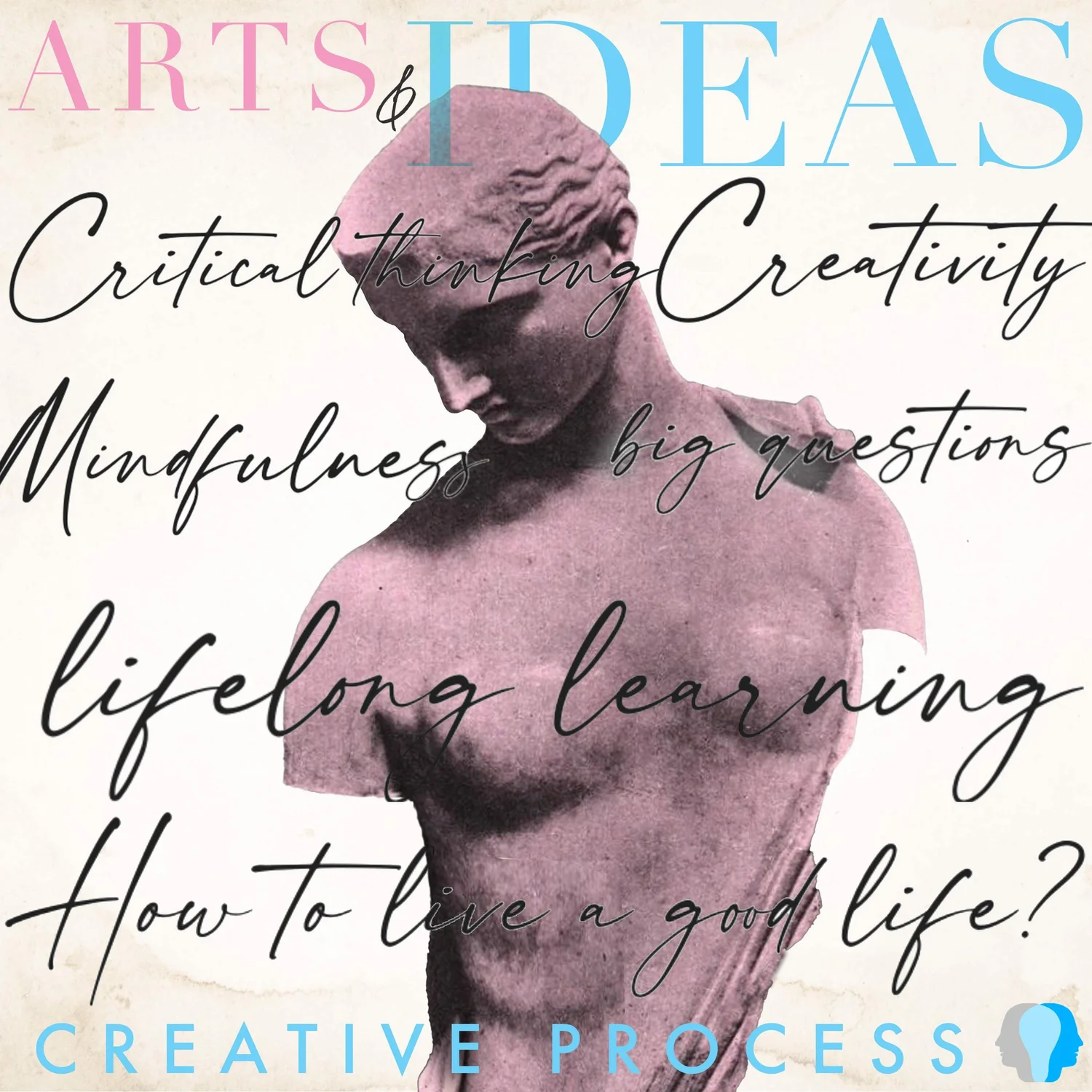 Arts & Ideas - The Creative Process explores Personal Growth, Education, Art, Creativity, Climate Change, AI, Wellness, Natur