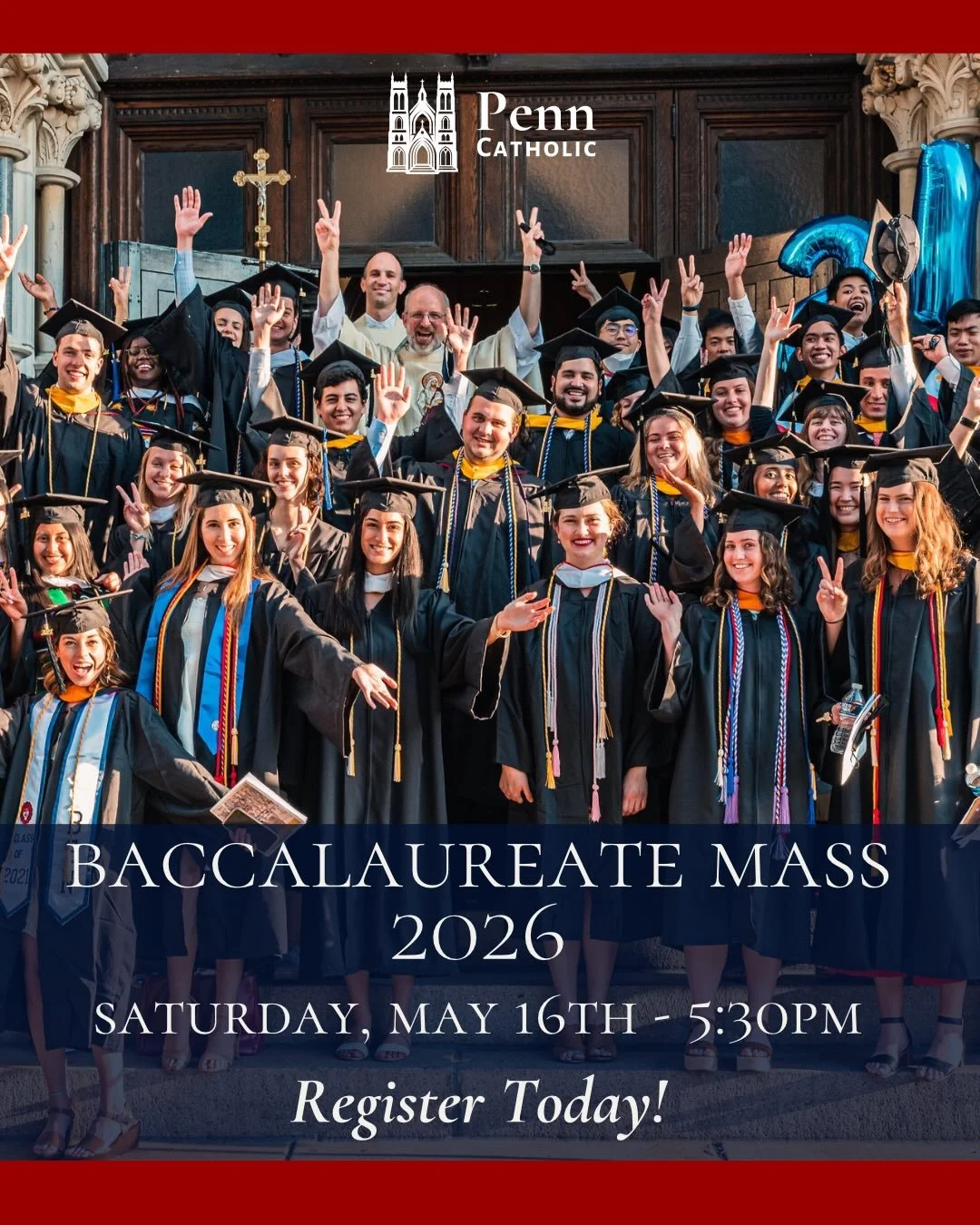 Join us for Penn Alumni Weekend! On Friday, May 15th we will host a happy hour for alumni, seniors and their families from 4-6pm in the linkway and park. We will then celebrate our Penn graduates at Baccalaureate Mass on Saturday, May 16th at 5:30pm!