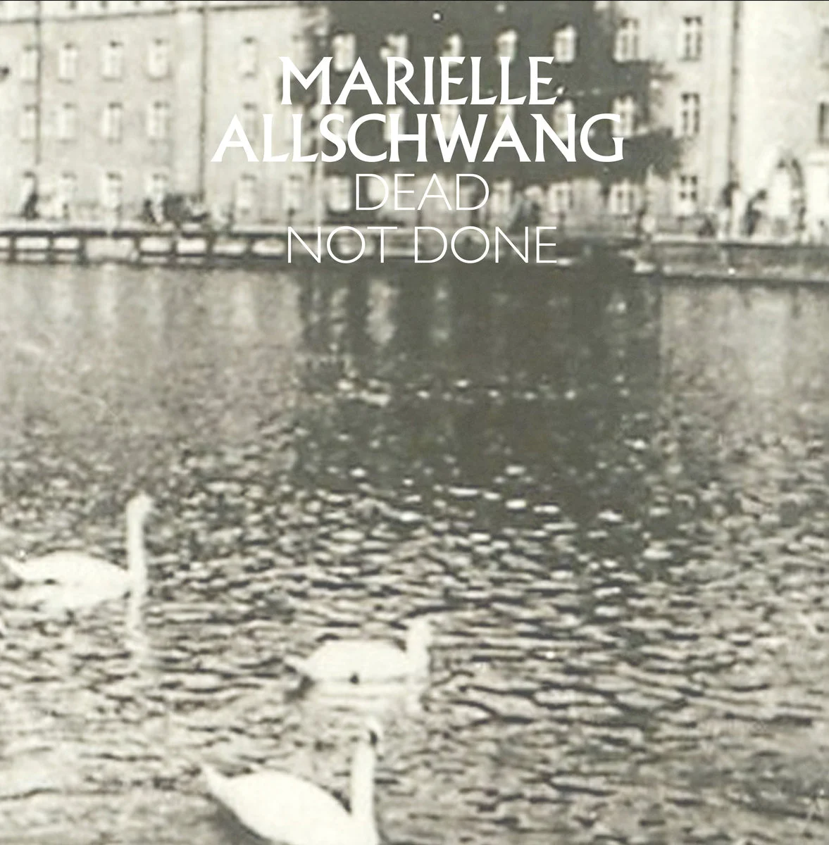 GLS009 - Marielle Allschwang - Dead Not Done
