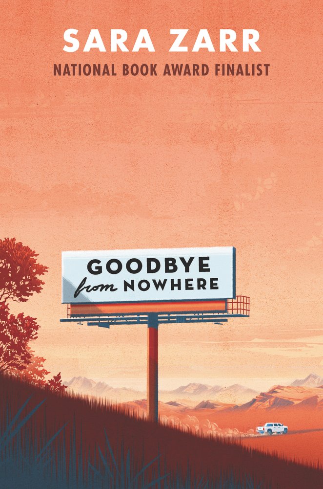 Goodbye From Nowhere A Coming Of Age Novel Sara Zarr