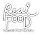 Real Food Personal Chef Services