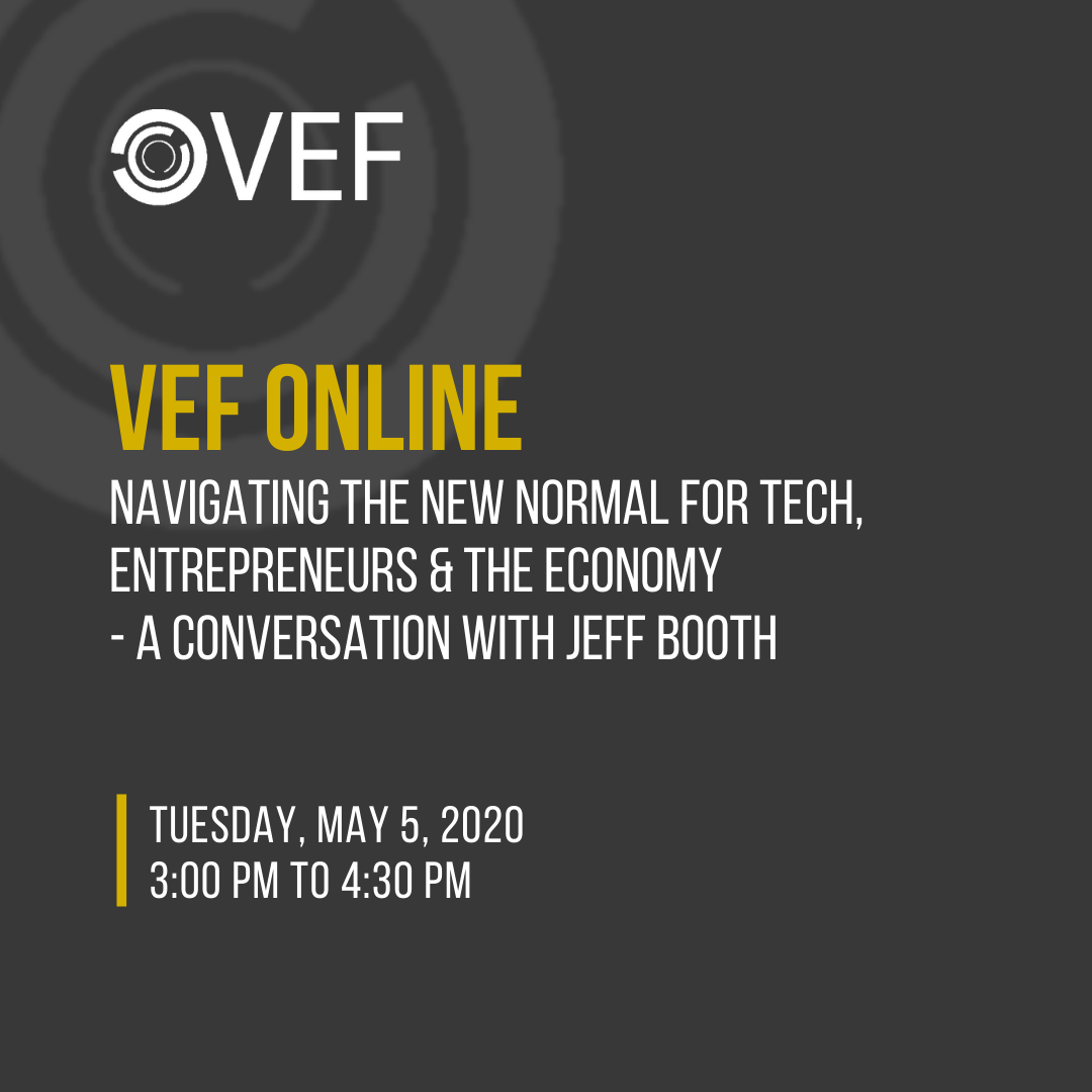 VEF Online: Navigating the new normal for tech, entrepreneurs & the economy - a conversation with Jeff Booth