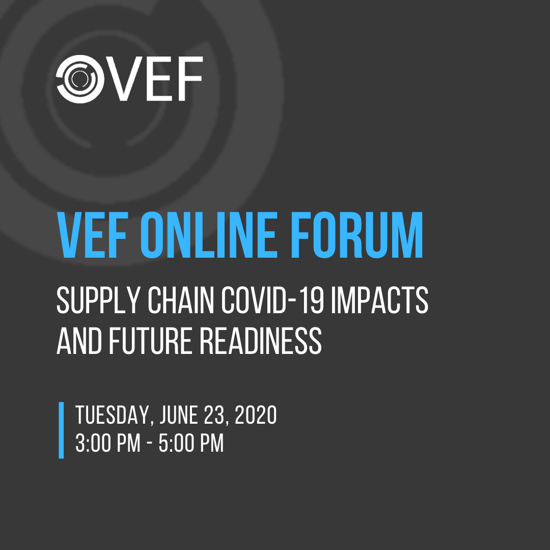 VEF Online Forum: Supply Chain COVID-19 Impacts and Future Readiness