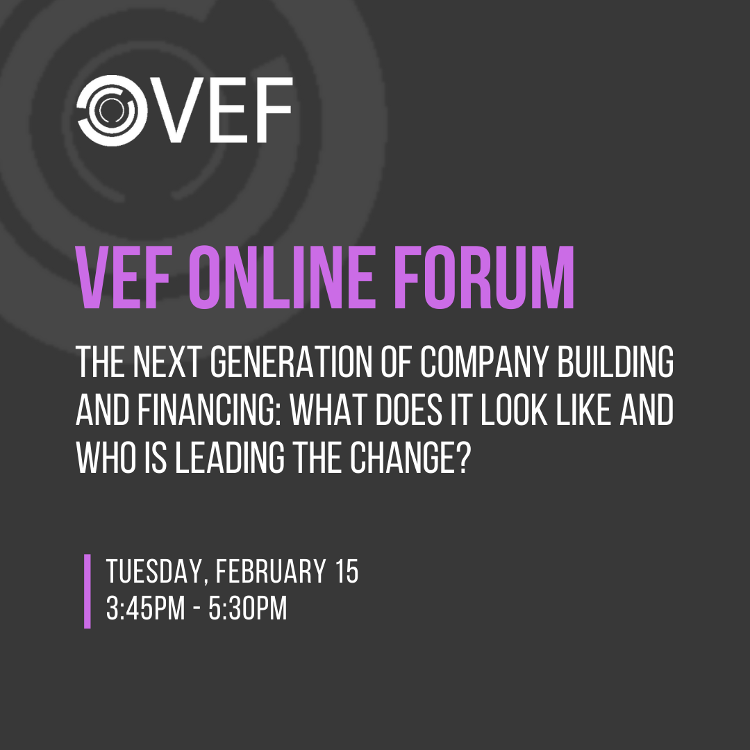 The Next Generation of Company Building and Financing: What Does it Look Like and Who is Leading the Change?
