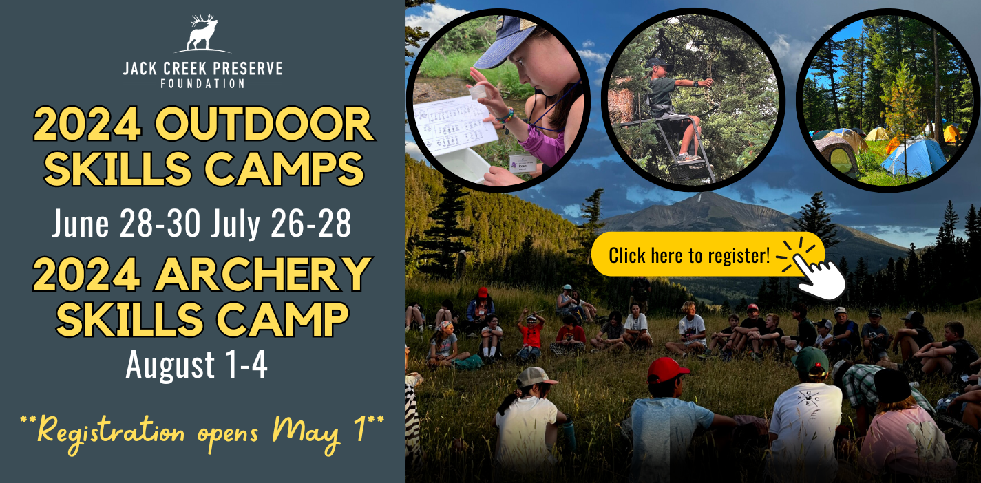 SUMMER OUTDOOR SKILLS CAMPS — Jack Creek Preserve Foundation