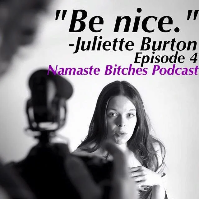 4) "Be nice." Julliette Burton episode artwork
