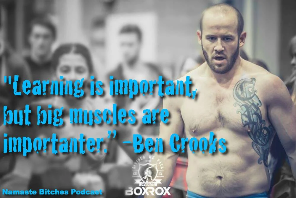 14) "Learning is important. But big muscles are importanter." - Ben Crooks episode artwork