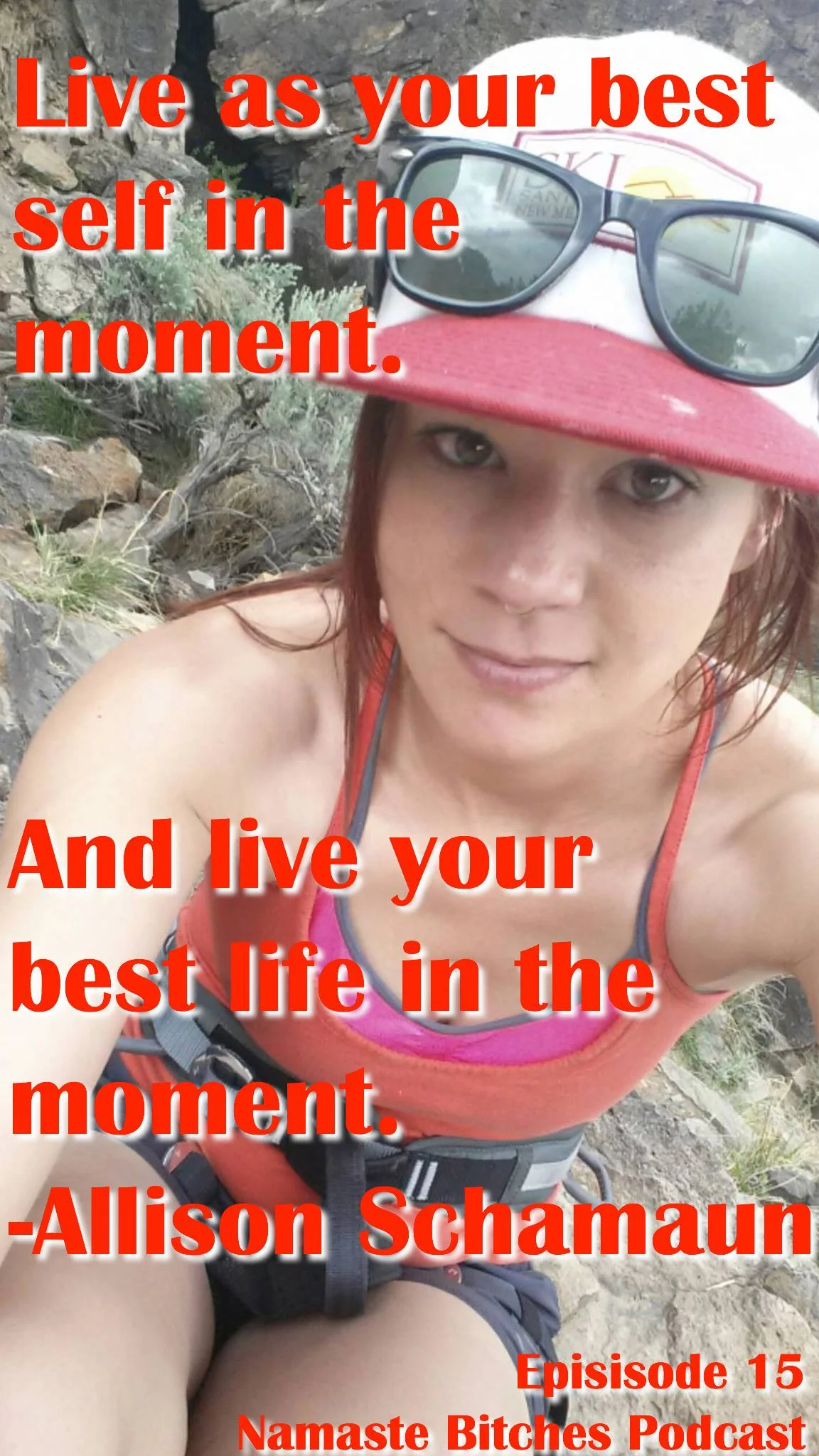 15) "Live as your best self in the moment..."-Allison Schamaun episode artwork