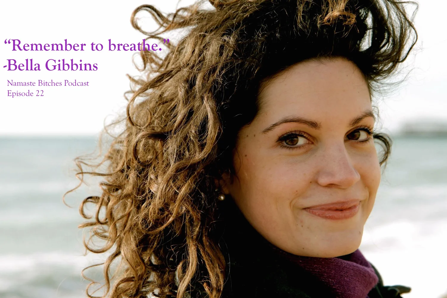 22) "Remember to Breathe."-Bella Gibbins episode artwork