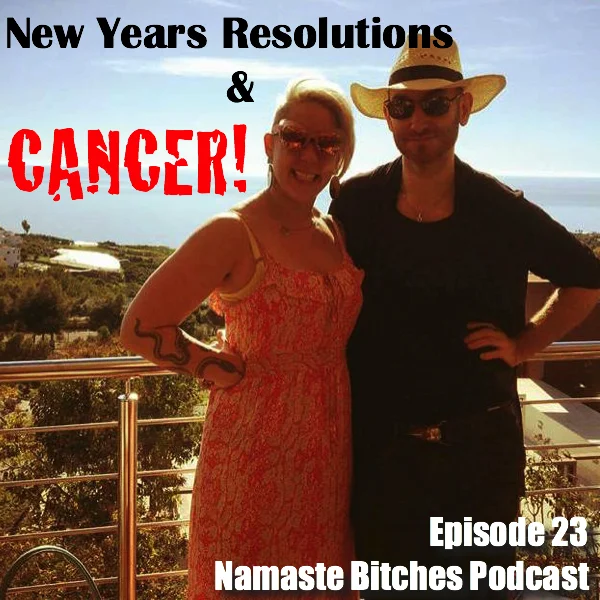23) New Years Resolutions & Cancer. episode artwork