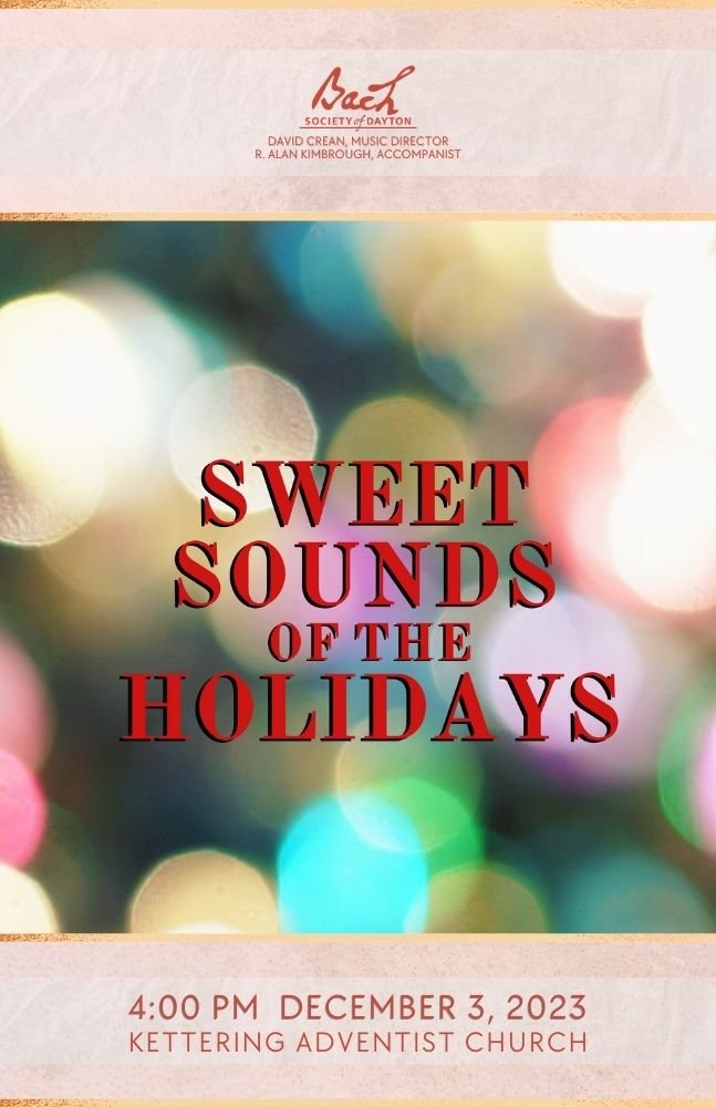 Sweet Sounds of the Holidays 2023 - Bach Society of Dayton