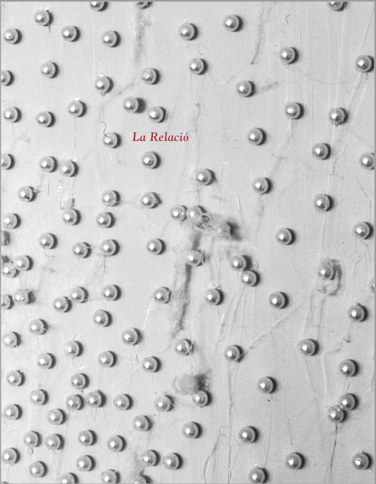  La Relació, exhibition catalog published by DUODA, University of Barcelona (2008.) with essays by Bea Espejo and María Milagros Rivera 