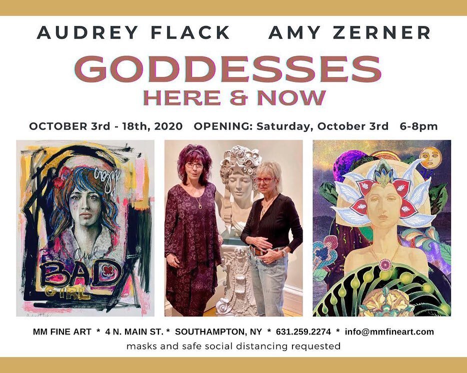 Pleased to announce: GODDESSES HERE &amp; NOW

An upcoming show with the incredibly talented &amp; dear friend @amyzerner 

Opens October 3rd @ 6pm
@mmfineartgallery 
4 N. Main St. Southampton

Masks and safe social distancing requested &hearts;️

#s