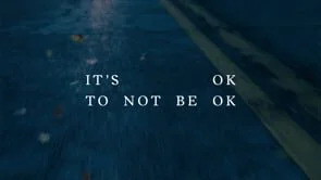 It's OK to not be OK
