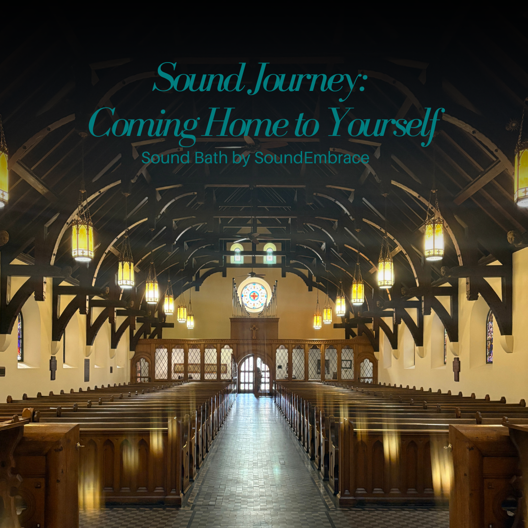August Sound Bath at St. Michael’s: Coming Home to Yourself