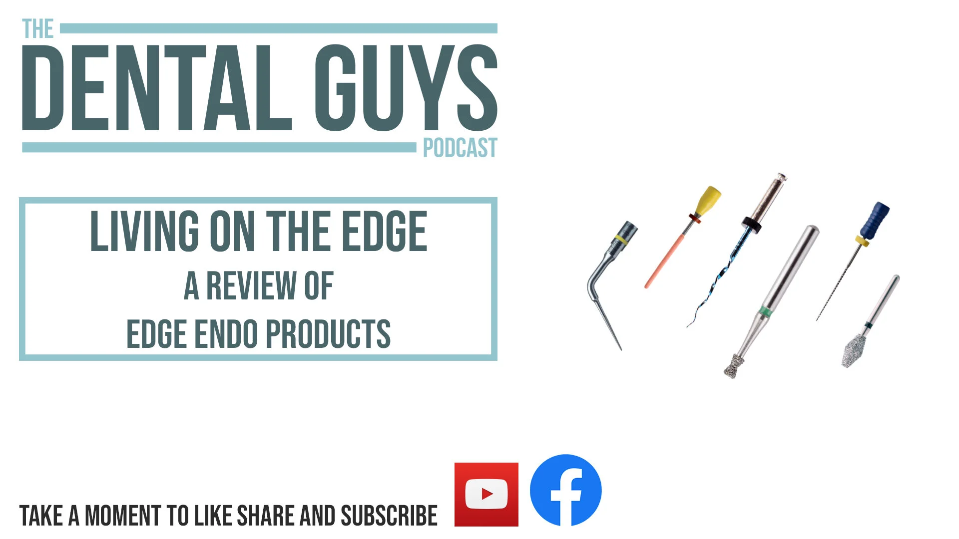 Episode 131: Living On the Edge- A Review of Edge Endo Products