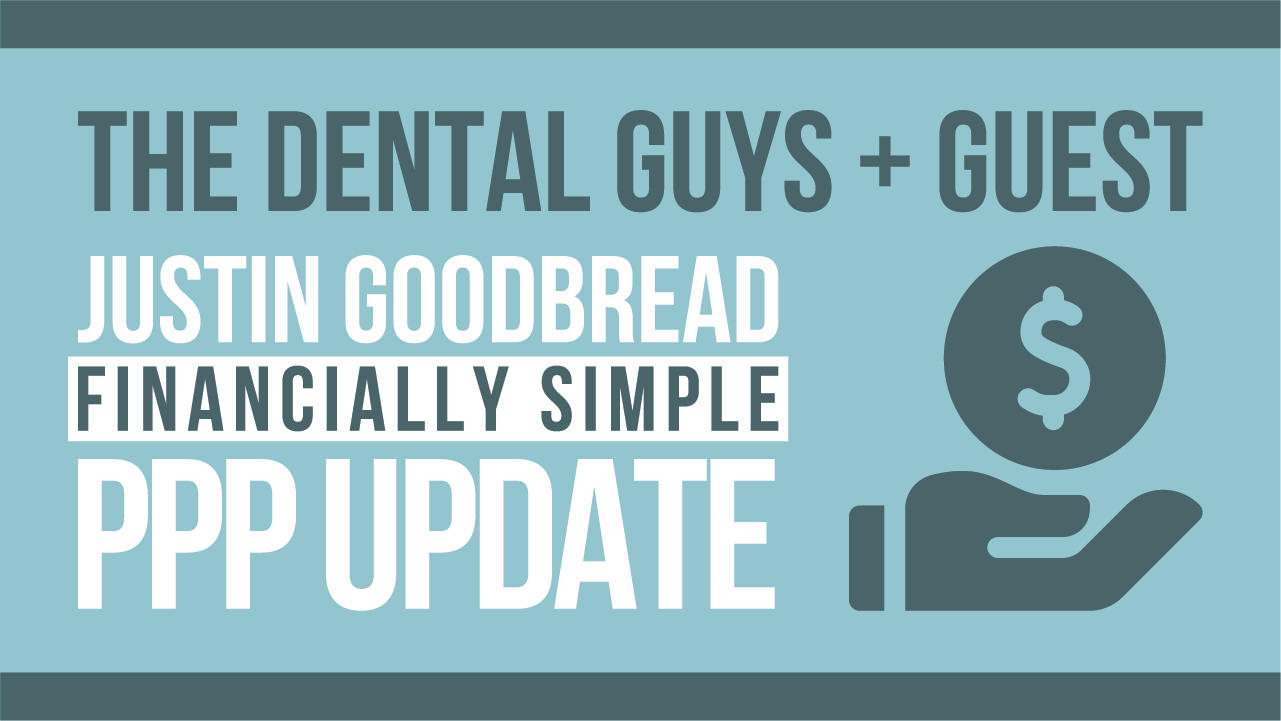 Episode 136: PPP Round Two and Dental Business Update for 2021