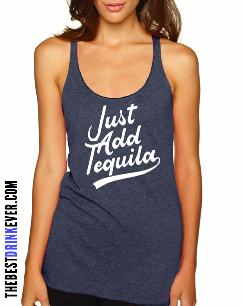 Just Add Tequila Women Tank TBDExPaack