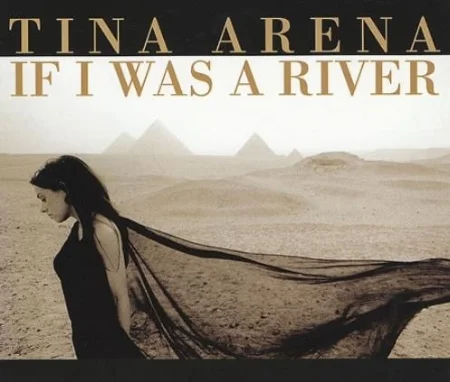 Tina Arena If I Was A River.jpg