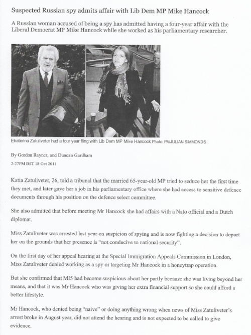 The Telegraph, 18th October 2011 - http://www.telegraph.co.uk/news/politics/8834162/Suspected-Russian-spy-admits-affair-with-Lib-Dem-MP-Mike-Hancock.html. 'Miss Zatuliveter ... said, "I didn't know about his private life until recently. I thought he was divorced and only found out he was married in 2010".'