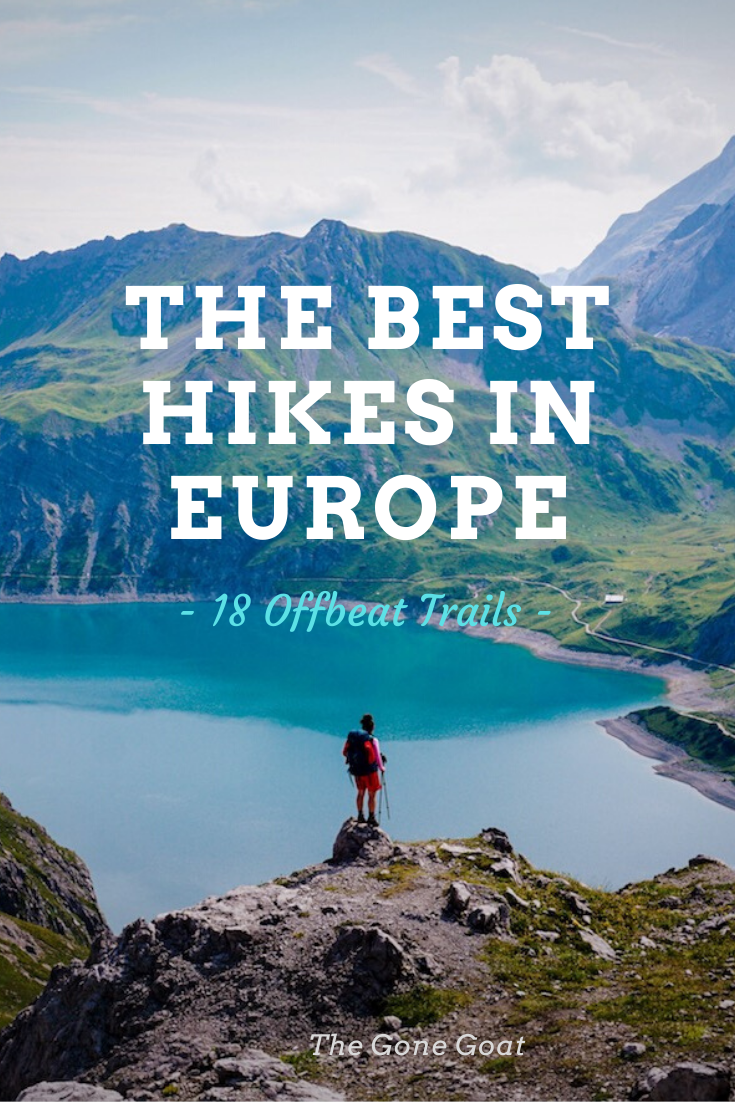 20 Best Hikes in Europe Wild, Offbeat and Trail worthy — The Gone ...