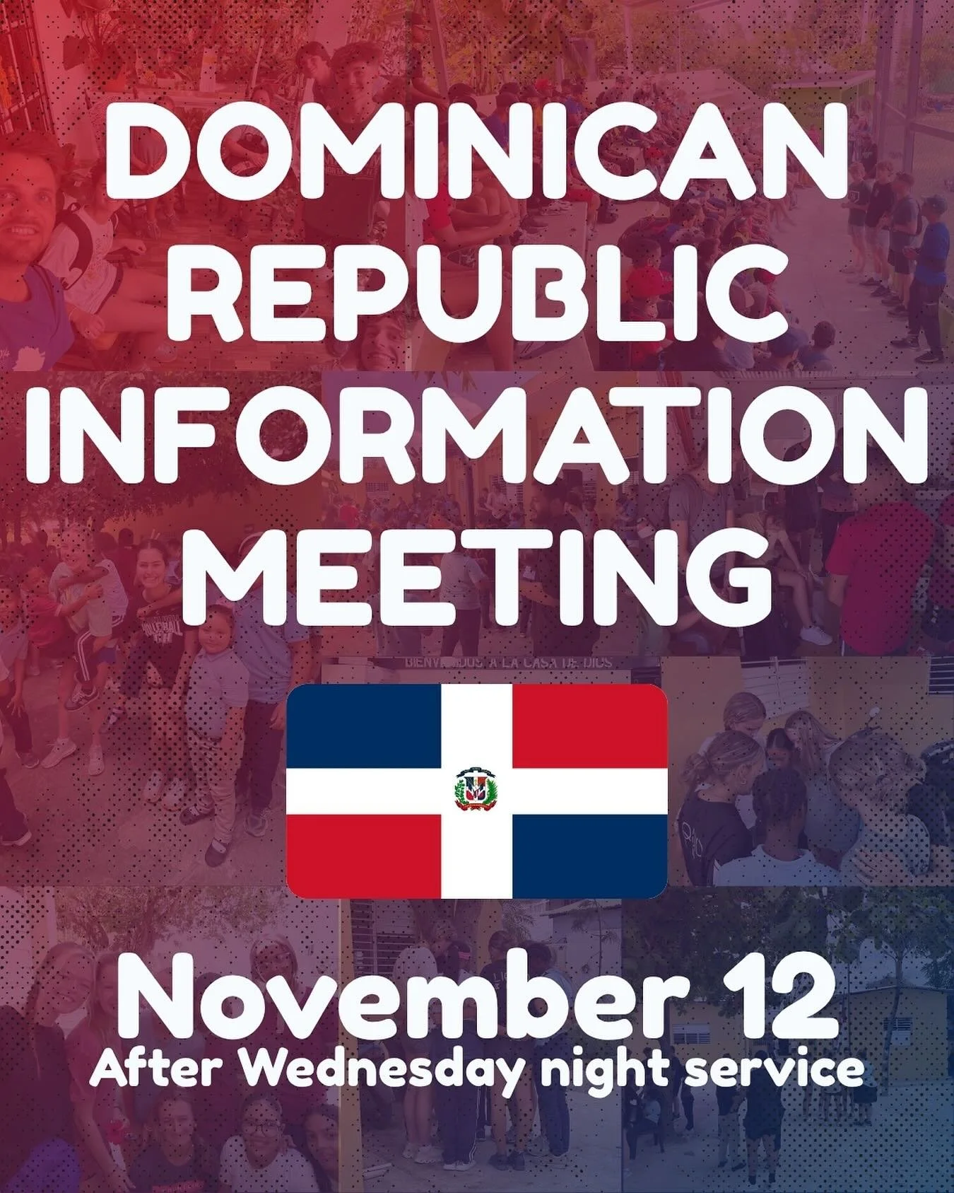 Dominican Republic 🇩🇴 Mission Trip Info Meeting
🗓 Wednesday | ⏰ 8PM | 📍 Worship Center

Students + Parents must attend together!

Don&rsquo;t miss hearing about this incredible opportunity to make disciples and be part of what God is doing around