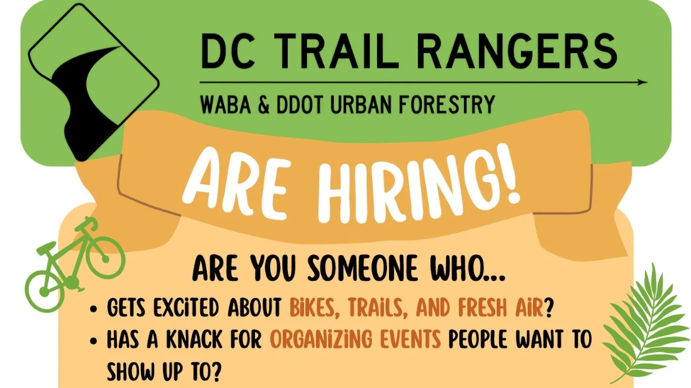 D.C. Trail Rangers, WABA &amp; DDOT Urban Forestry Are Hiring