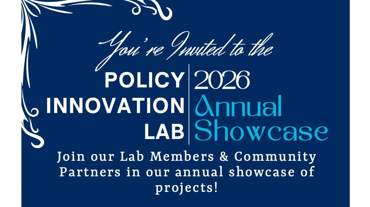 Policy Innovation Lab 2026 Annual Showcase
