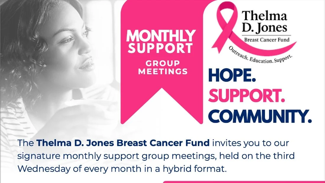 Thelma D. Jones Breast Cancer Fund Monthly Support Group Meetings