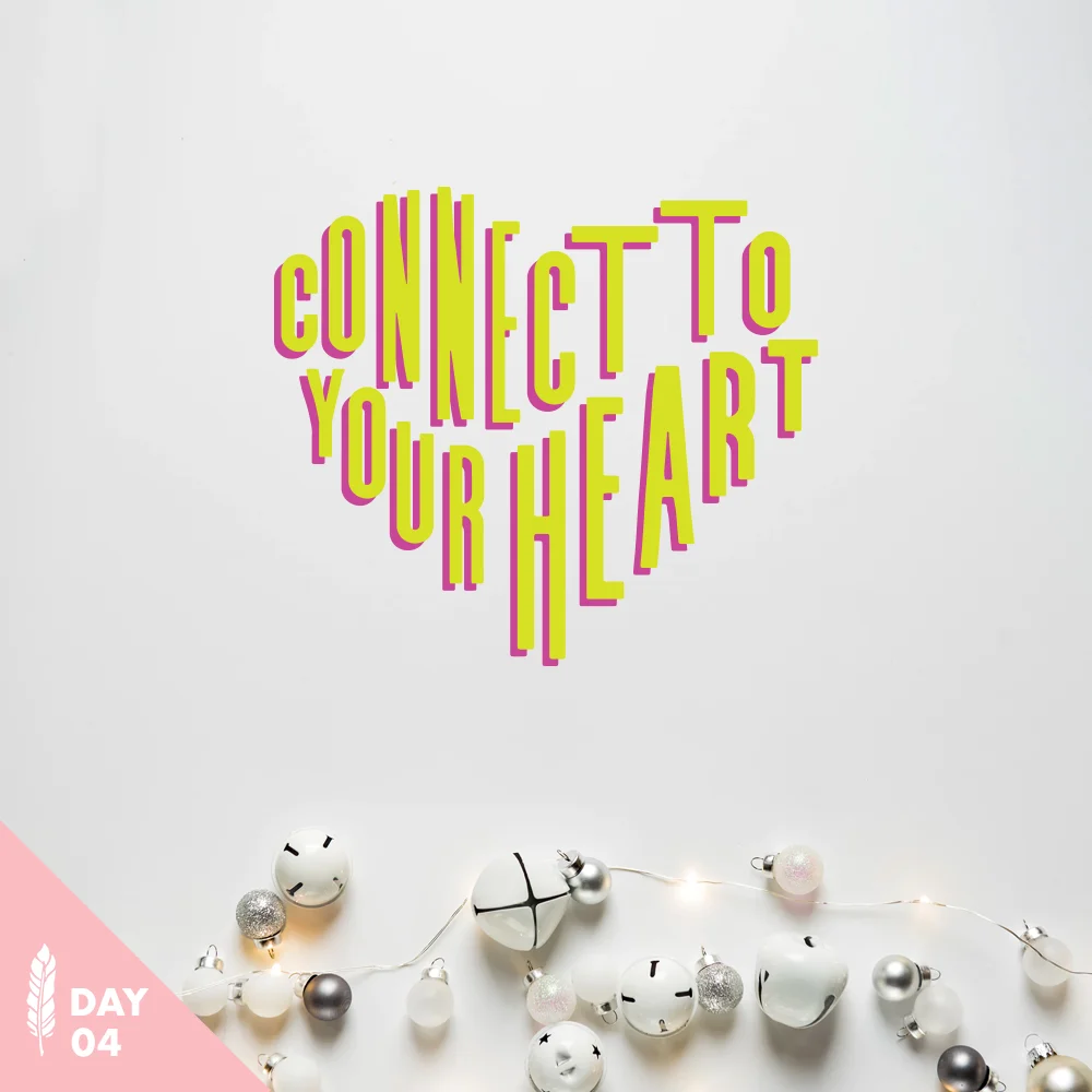 Connect to Your Heart