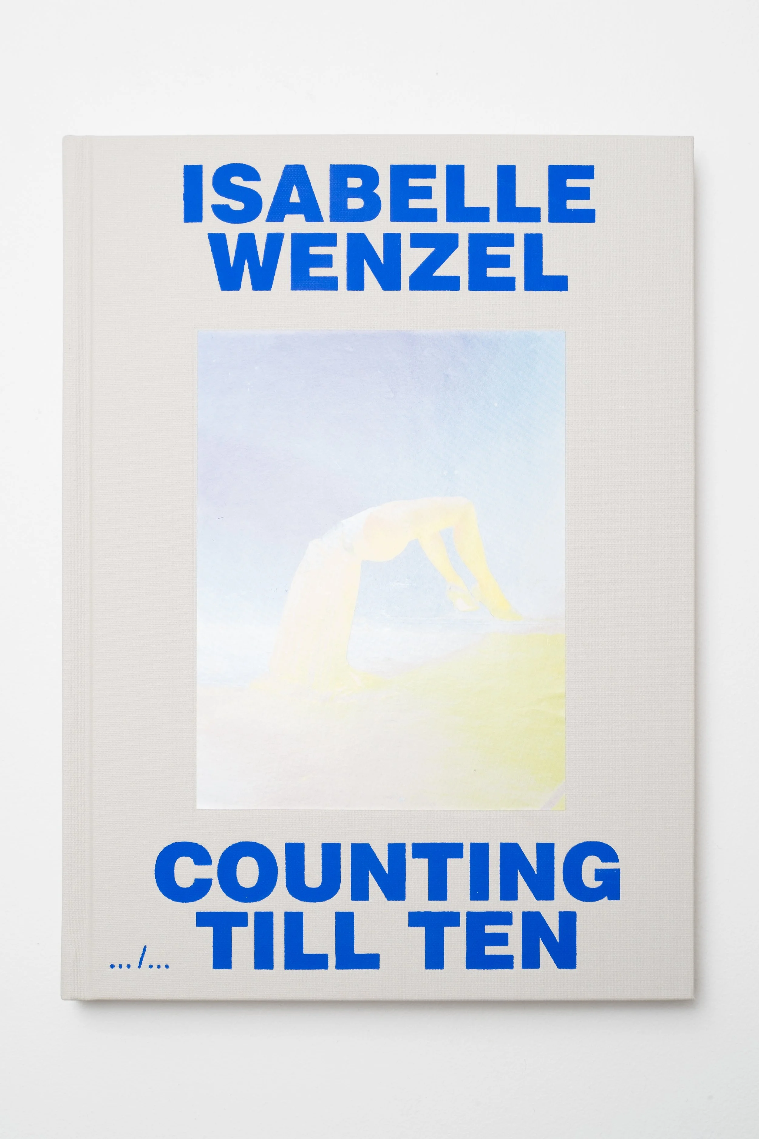 COUNTING TILL TEN / ISABELLE WENZEL