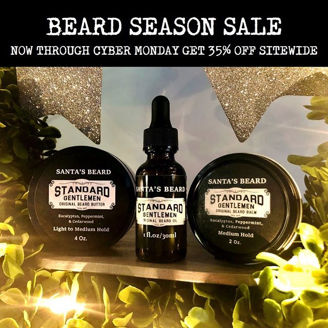 Tis the season.

It&rsquo;s that time of year, and Standard Gentlemen is here to help you keep your beard on point. Get 35% off sitewide through Cyber Monday. No discount code needed. We&rsquo;ll calculate that for you at checkout.

Standard Gentleme