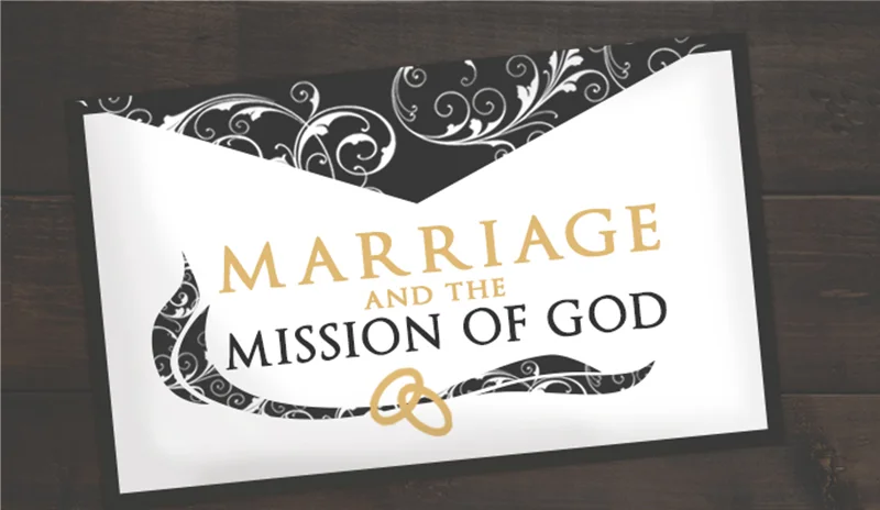 Marriage &amp; The Mission of God: Session 3