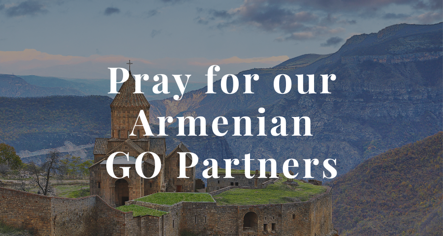 Pray for our Armenian GO Partners