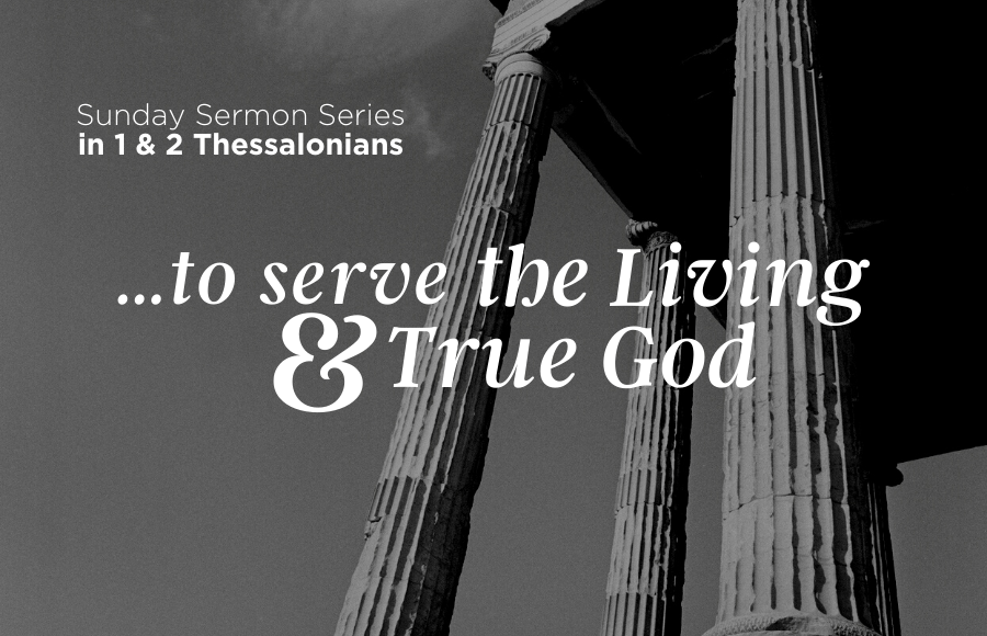  … to Serve the Living and True God 