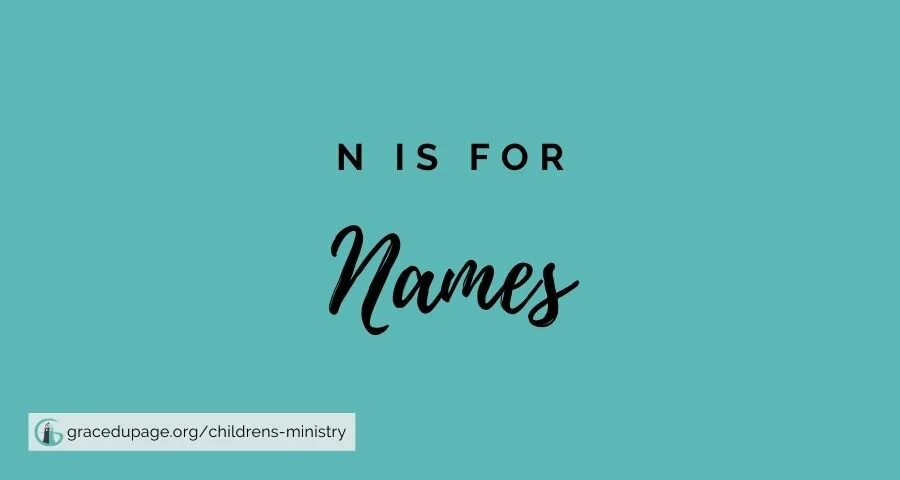N is for Names