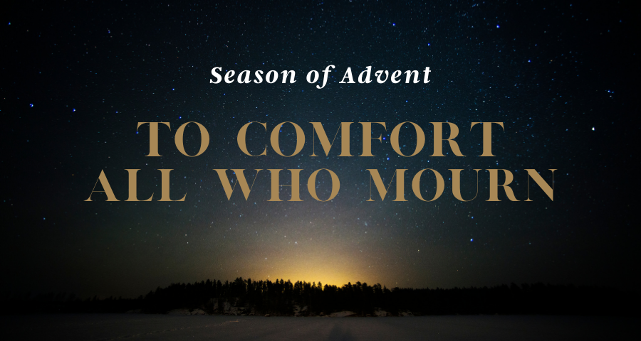 To Comfort All Who Mourn