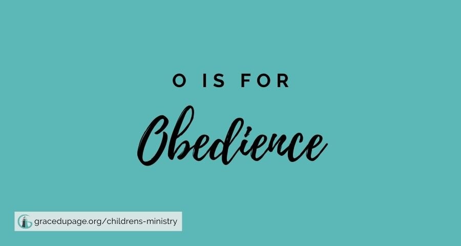 O is for Obedience