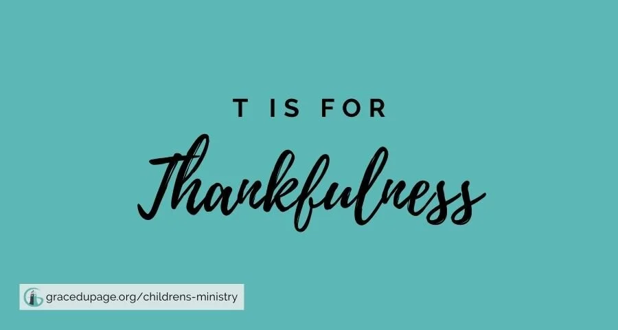 T is for Thankfulness
