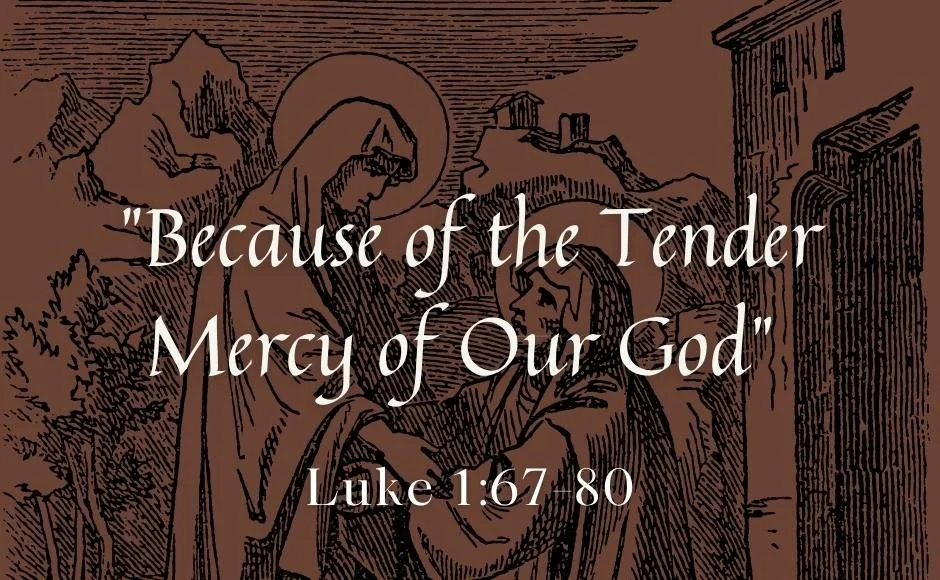 Because of the Tender Mercy of Our God