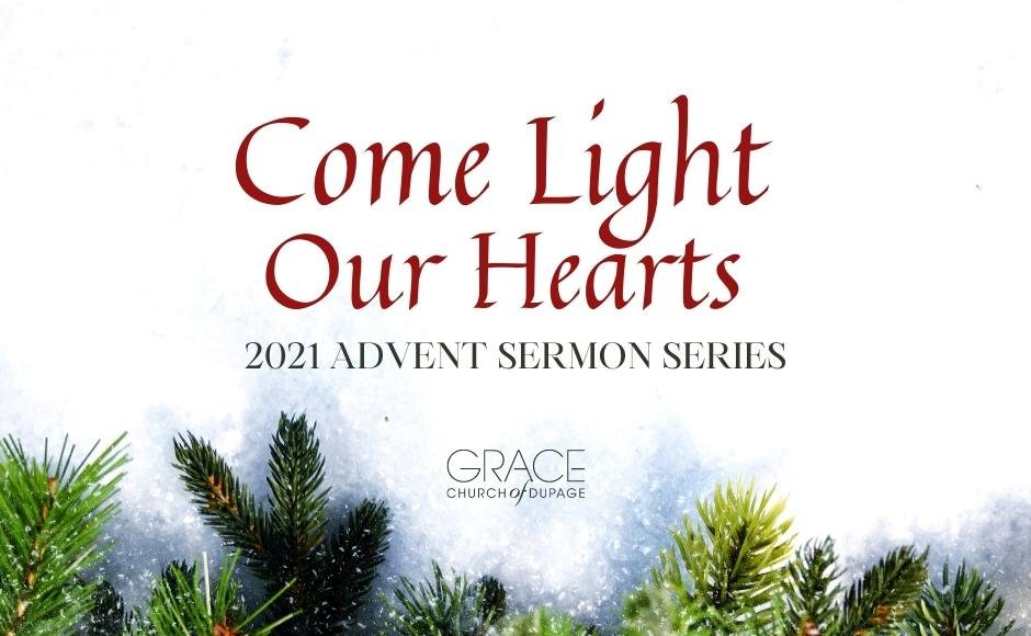  Advent: Come Light Our Hearts 