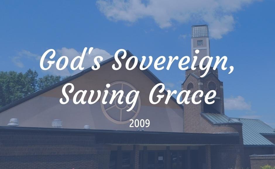  God's Sovereign, Saving Grace 