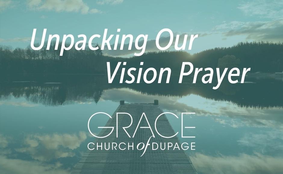  Unpacking Our Vision Prayer 