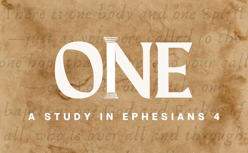  One: Study in Ephesians 4 