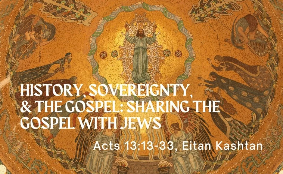History, Sovereignty and the Gospel - Sharing the Gospel with Jews