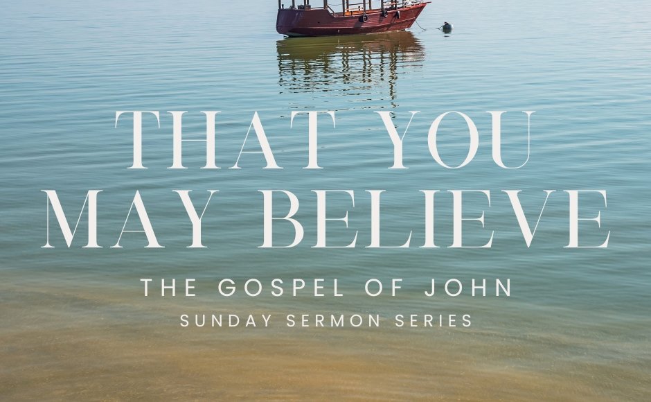  That You May Believe 
