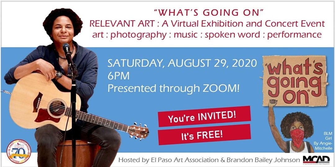 “WHAT’S GOING ON” RELEVANT ART : A Virtual Exhibition and Concert Event