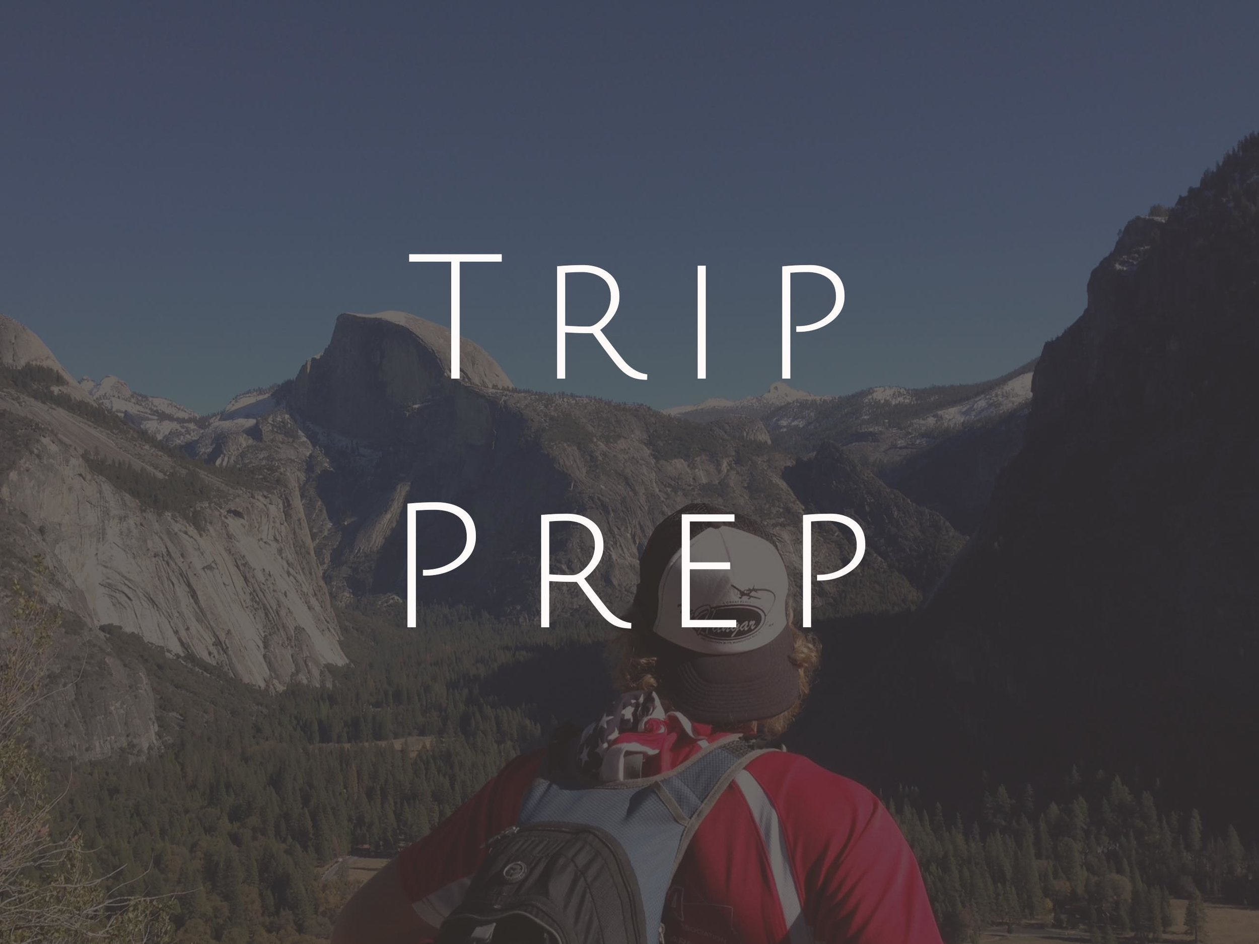 Trip Prep Yosemite.jpg