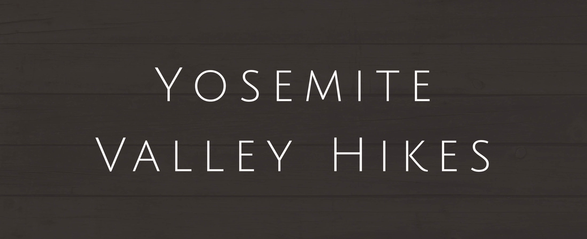 Yosemite - Valley Hikes.jpg