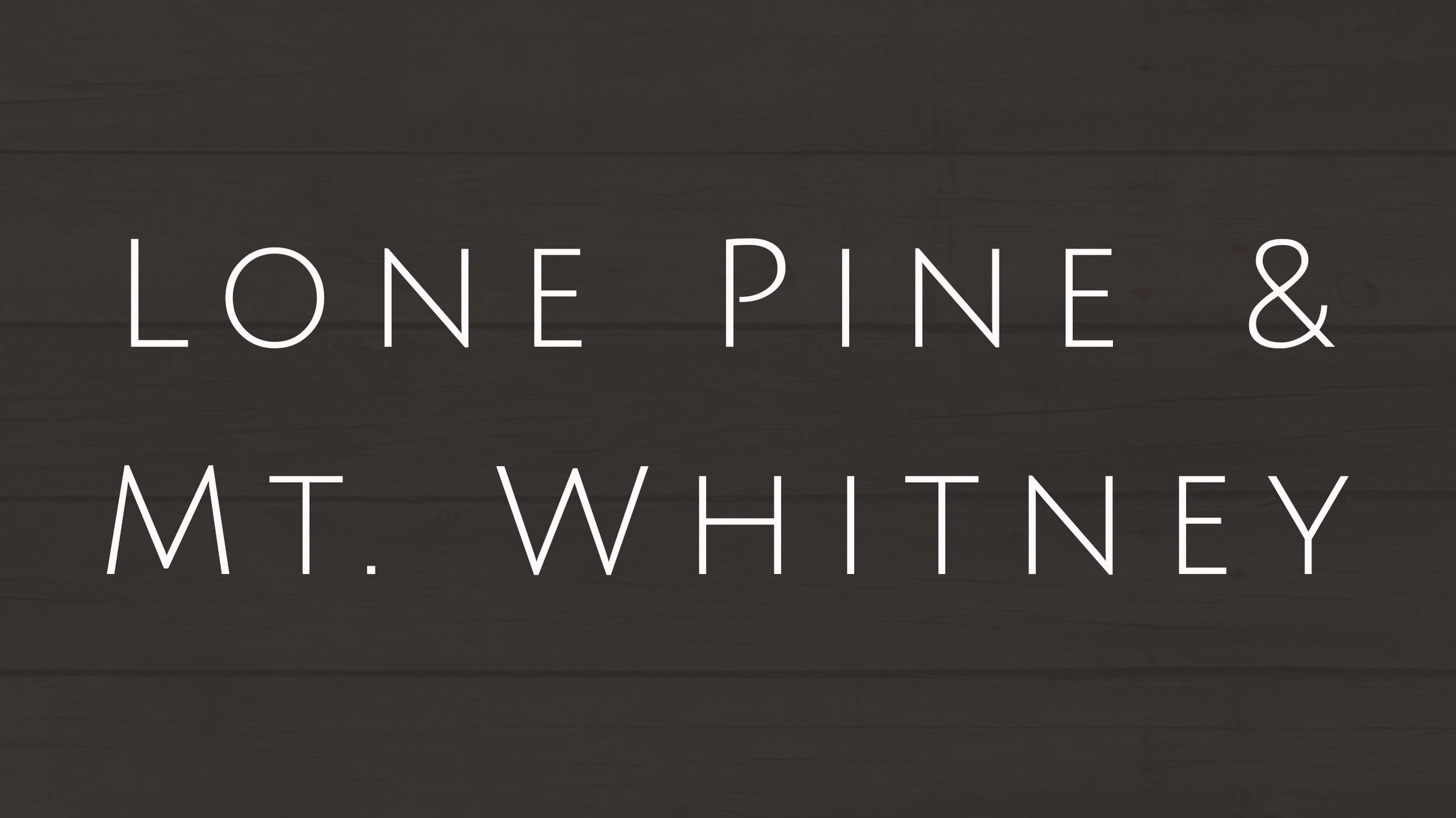 Lone Pine Area 16x9 v2.jpg